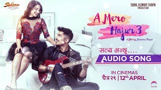 Satya Bhanchhu | OST | Nepali Movie Song | A Mero Hajur 3 | Anmol KC, Suhana Thapa