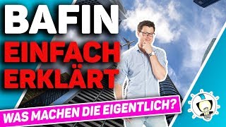 BaFin EINFACH ERKLÄRT | Bundesanstalt für Finanzdienstleistungsaufsicht