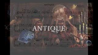 アンティークを上級ピアノアレンジしたらこうなった… 【ピアノアレンジ】wotakuーアンティーク　feat.初音ミク