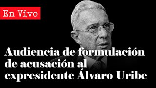🔴 EN VIVO Audiencia de formulación de acusación al expresidente Álvaro Uribe Velez | Daniel Coronell