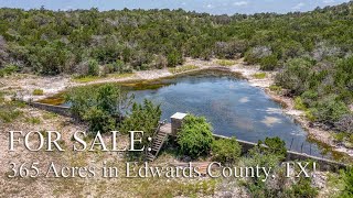 For sale: 365 +/- Acres in Edwards County, Texas