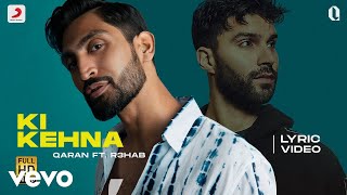 QARAN ft. R3HAB - Ki Kehna | Official Lyric Video ft. R3HAB