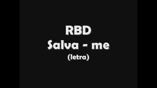 RBD - Salva-me. [Letra]