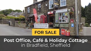 Post Office, Café \u0026 Holiday Cottage for sale in Bradfield, Sheffield