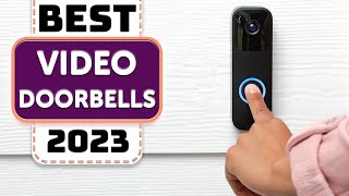 Best Video Doorbell - Top 10 Best Video Doorbells in 2023