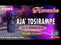 AJA' TOSIRAMPE_Bugis KARAOKE Keyboard_Nada Cewek +Lirik_Cipt  Mustafha Bande