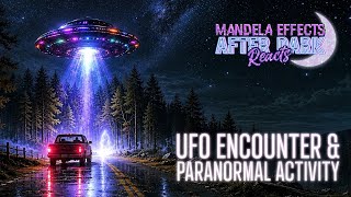 #mandelaeffects AFTER DARK REACTS | UAP Event & Paranormal Activity…Fact or Fiction?