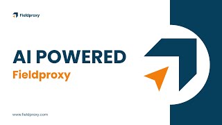 Say Hello To Fieldproxy | AI-Powered Field Service Management Solutions