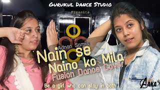 Nain se Naino ko Mila - Dance Cover || Adnan Sami || DanceWid Aaka || Raman Kumar Choreography
