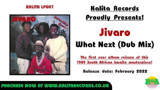 Jivaro - What Next (Dub Mix) (Official)