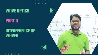 Part 02 / Interference of waves / Wave Optics / JEE,NEET,CBSE-Class 12