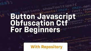 Button javascript obfuscation ctf for beginners