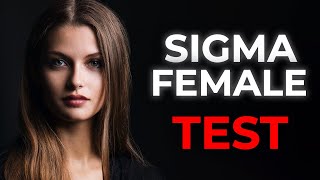 Sigma Female Test | 8 Quick Questions