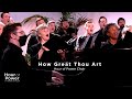 How Great Thou Art - Hour of Power Choir