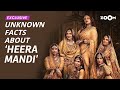 Heeramandi The Diamond Bazaar: SHOCKING & unknown facts about Sanjay Leela Bhansali’s series