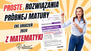 ⏰ Matura próbna matematyka grudzień CKE 2024 - dokładne, proste tłumaczenie i rozwiązania😊