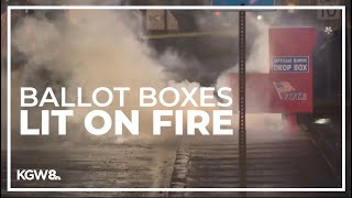 Ballot boxes in Vancouver, Portland set on fire; hundreds of ballots destroyed