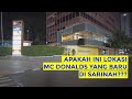 WOW APAKAH BENAR BAKAL ADA MC DONALD BARU DI SARINAH?