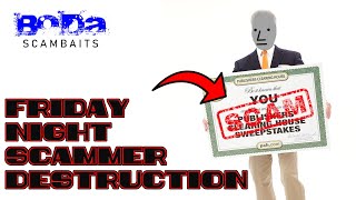 Friday Night Scammer Destruction 07 01 2022