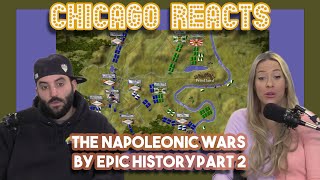 The Napoleonic Wars by Epic History Part 2 - Youtubers React