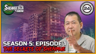 Shenmue Dojo Show - The Secrets of Shenmue (S5:EP1)