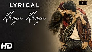 'Khoya Khoya' Full Song with LYRICS | Hero | Sooraj Pancholi, Athiya Shetty