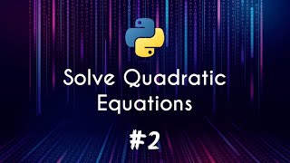 Solving Quadratic Equations in Python (Hindi-Urdu Explanation)