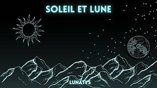 Soleil et Lune-Lunatys