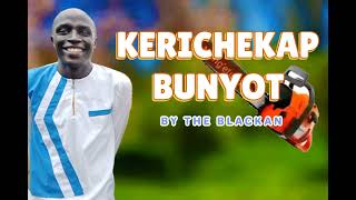 KERICHEKAP BUNYOT - BY THE BLACK MAN (OFFICIAL AUDIO)