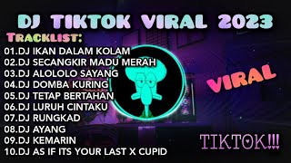 DJ TIKTOK VIRAL 2023 - DJ IKAN DALAM KOLAM | DJ SECANGKIR MADU MERAH | REMIX FULL ALBUM🎵