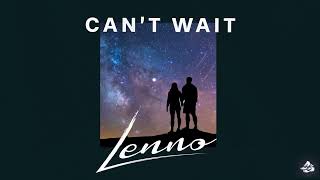 Lenno - Can't Wait