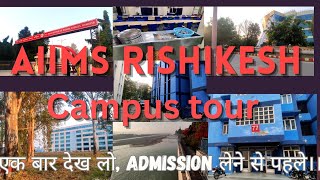 AIIMS Rishikesh Campus Tour//must watch before taking admission 👍👍#neet2024