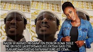 Sarkin waka yayi kaca-kaca da nafisa Abdullahi. yace NI BANA JIN TSORON KOWA, kannywood