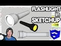 Modeling a FLASHLIGHT in SketchUp