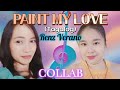 Paint My Love(Tagalog Version) Renz Verano || Lei Anne & @chinaze8265 | Collab | Lyrics