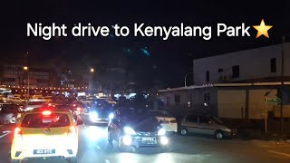 Kuching driving malam hari TABUAN HEIGHTS TO KENYALANG PARK⭐️