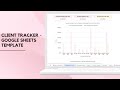 Client Tracker Spreadsheet for Google Sheets - Video Walkthrough