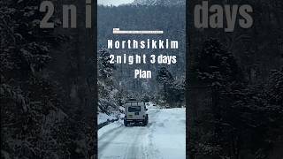 North sikkim 2 night 3 days trip #shortvideo #northsikkim #sikkimtravelguide #travel #sikkimtourplan