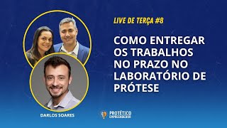 COMO ENTREGAR OS TRABALHOS NO PRAZO NO SEU LABORATÓRIO DE PRÓTESE || LIVE DE TERÇA #8