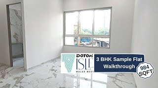 Dotom Isle Malad West | 3 BHK Sample Flat 984 sqft