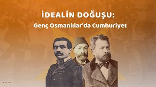 İdealin Doğuşu: Genç Osmanlılar'da Cumhuriyet