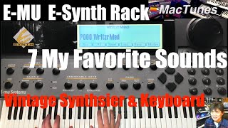 E-MU E Synth Rack お気に入りの音源７機種紹介！7 My Favorite Sounds Vintage Synthesizer \u0026 Keyboard