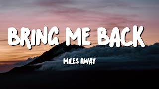 Miles Away - Bring Me Back (Lyrics) ft. Claire Ridgely