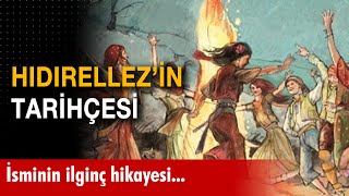 Hıdırellez nedir? Ne zaman kutlanır? Hıdırellez'in ilginç hikayesi