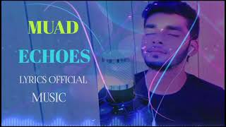 New English Song | Muad Echoes | Lyrical Music Video Official