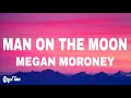 Megan Moroney - Man on the Moon (Lyrics)