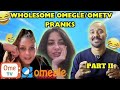 WHOLESOME PRANKS ON OMEGLE PART 2 (OMETV)