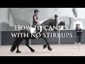 HOW TO CANTER WITH NO STIRRUPS - Dressage Mastery TV Episode 139