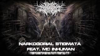 SUBSTEP INFRABASS FEAT MC.INHUMAN - NARKOGORIAL STIGMATA