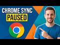 How To Fix Google Chrome Sync Paused Problem (Easy Step-By-Step Guide)
